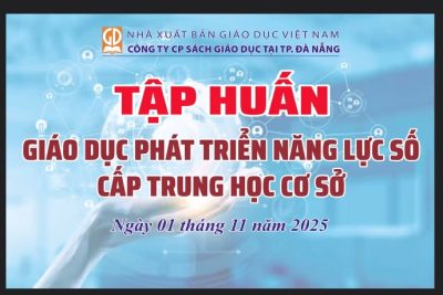 TẬP HUẤN GIÁO DỤC PHÁT TRIỂN NĂNG LỰC SỐ